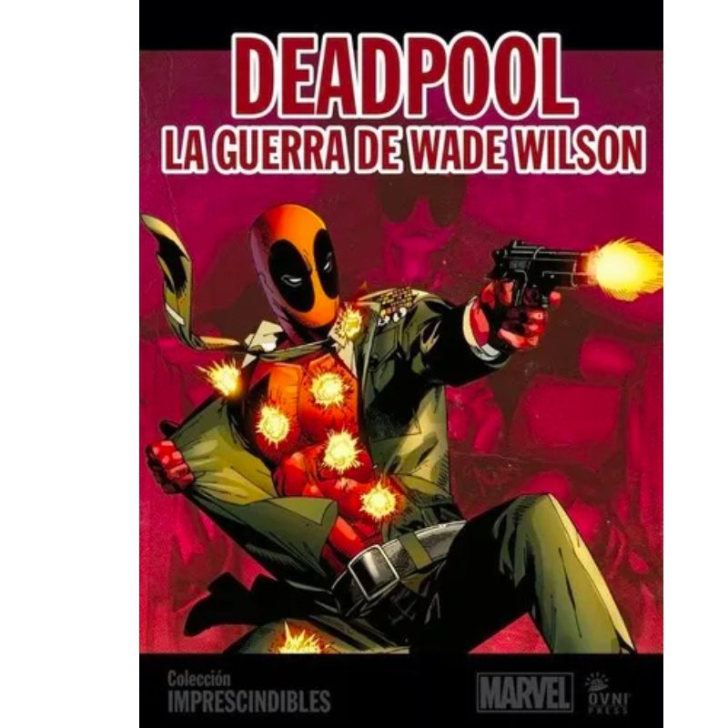 Comic Deadpool: Laa guerra de Wade Wilson Ovni PRESS Deadpool Marvel Colección Imprescindibles
