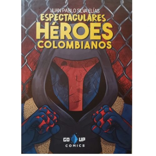 Cómic Goup Comics Los Espectaculares Héroes Colombianos Cómics